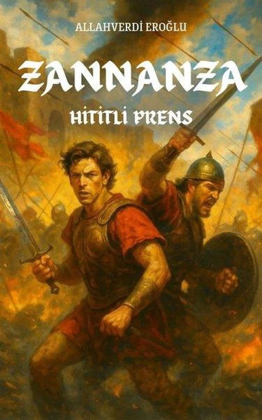 Zannanza - Hititli Prens | Arkhe Yayınları (İnce Kapak)