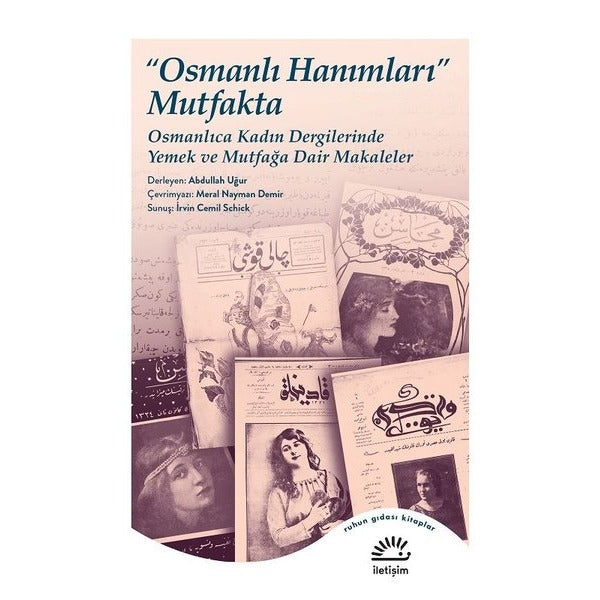 Osmanlı Hanımları Mutfakta | İletişim Yayınları
