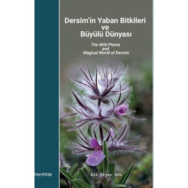 Dersim’in Yaban Bitkileri ve Büyülü Dünyası