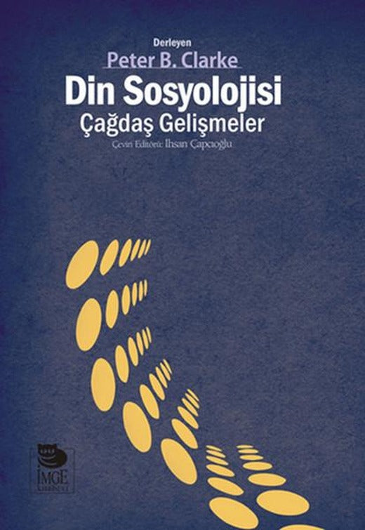 Din Sosyolojisi Çağdaş Gelişmeler | İmge Kitabevi (İnce Kapak)
