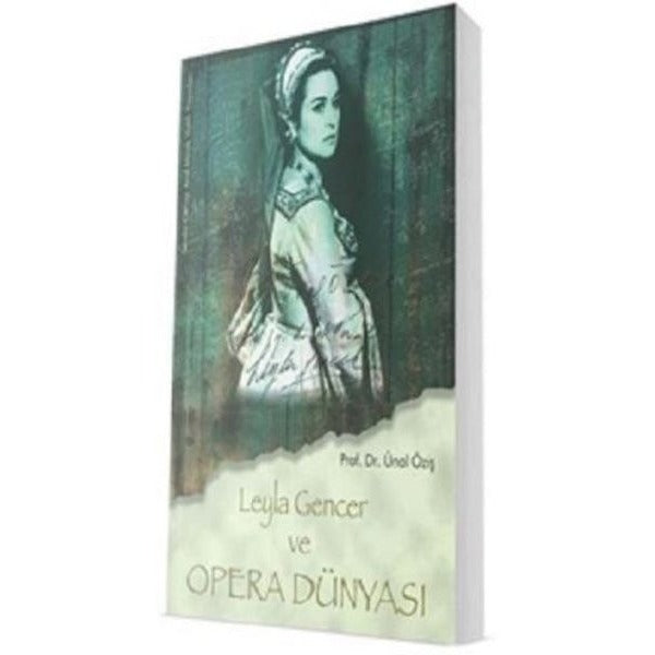 Leyla Gencer ve Opera Dünyası