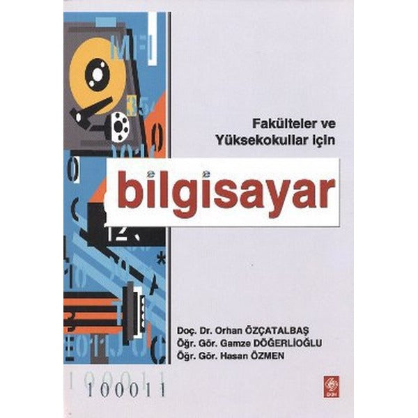 Bilgisayar Fakülteler ve Yüksekokullar İçin | Ekin Basım Yayın (İnce Kapak)