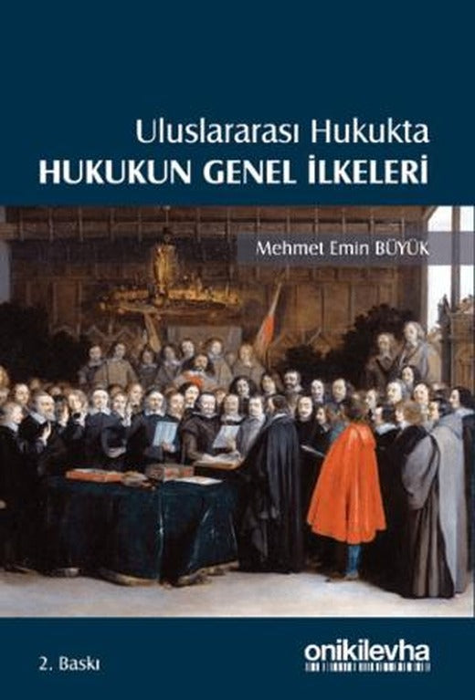 Uluslararası Hukukta Hukukun Genel İlkeleri | On İki Levha Yayınları (Ciltsiz)