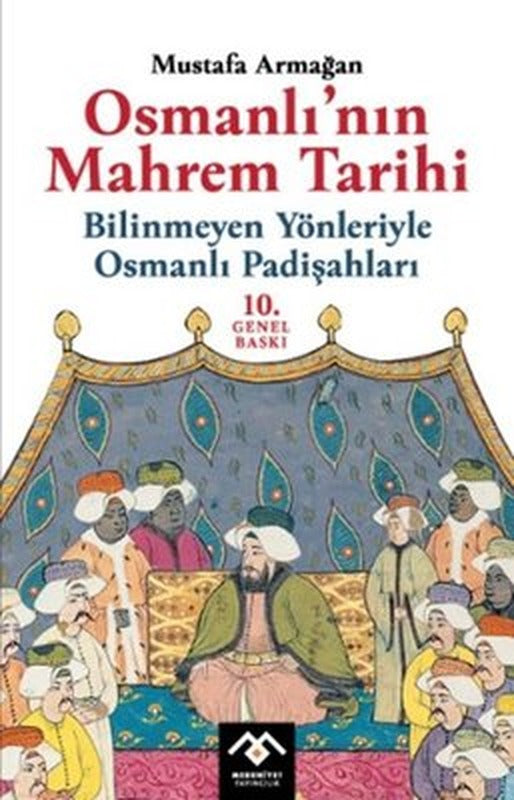 Osmanlı'nın Mahrem Tarihi | Medeniyet Yayınları (İnce Kapak)