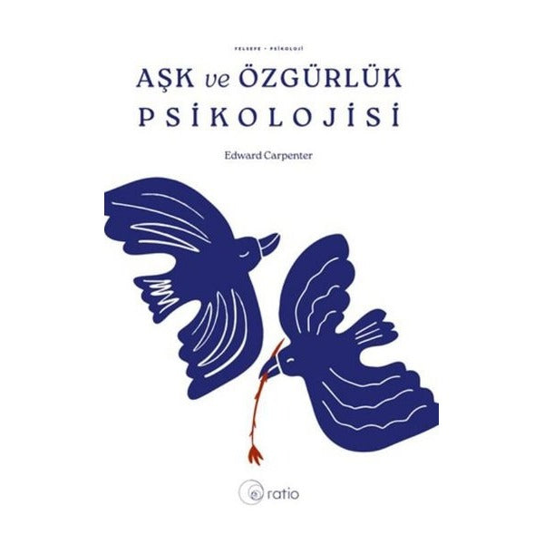 Aşk ve Özgürlük Psikolojisi | Ratio Yayınları (İnce Kapak)