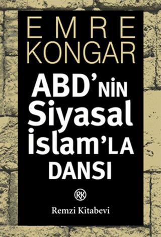 ABD’nin Siyasal İslam’la Dansı | Remzi Kitabevi (Ciltsiz) - Resim 1