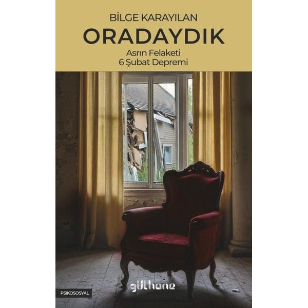 Oradaydık - Asrın Felaketi 6 Şubat Depremi | Gülhane (İnce Kapak)