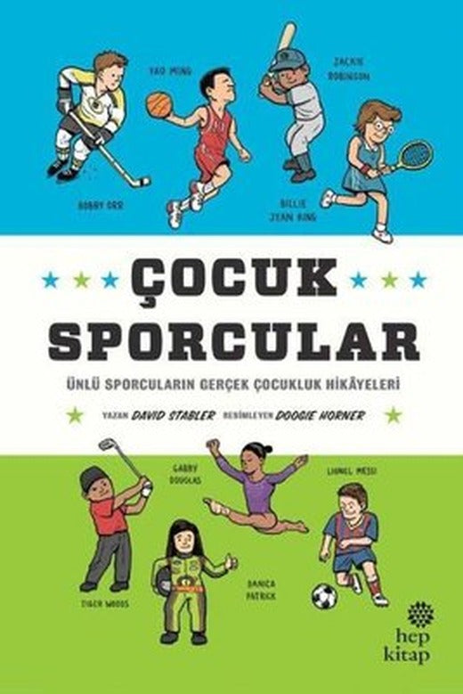 Çocuk Sporcular: Ünlü Sporcuların Gerçek Çocukluk Hikayeleri | Hep Kitap