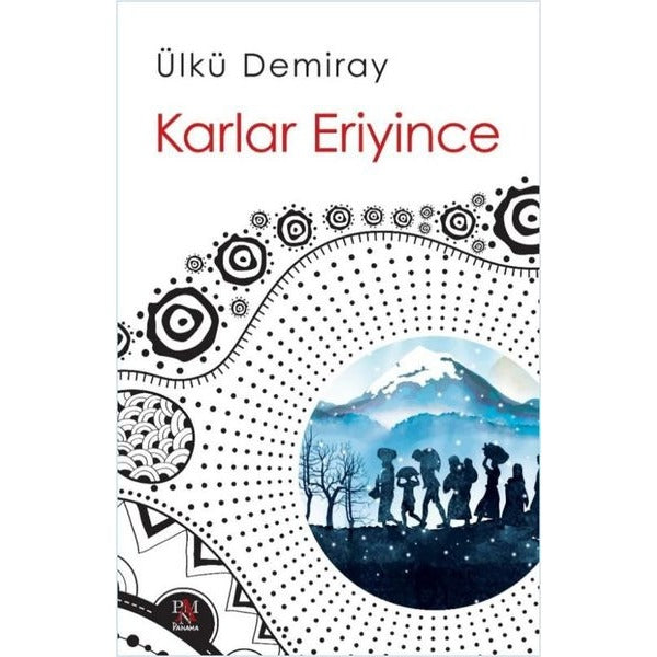 Karlar Eriyince | Panama Yayıncılık (İnce Kapak)