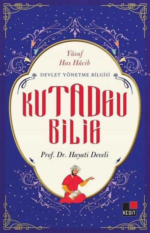 Devlet Yönetme Bilgisi - Kutadgu Bilig | Kesit Yayınları (İnce Kapak)