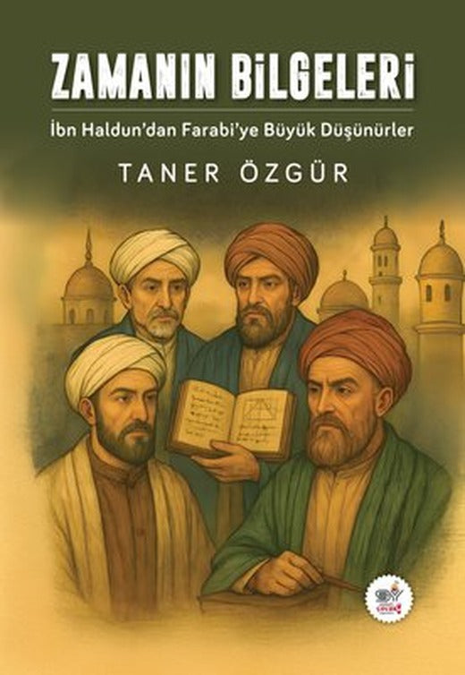 Zamanın Bilgeleri: İbn Haldun'dan Farabi'ye Büyük Düşünürler | Servet Yayınevi (İnce Kapak)
