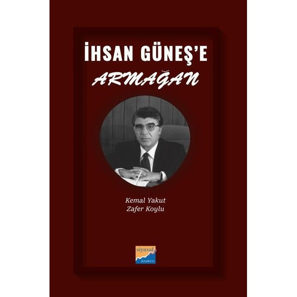 İhsan Güneş'e Armağan | Siyasal Kitabevi (İnce Kapak)