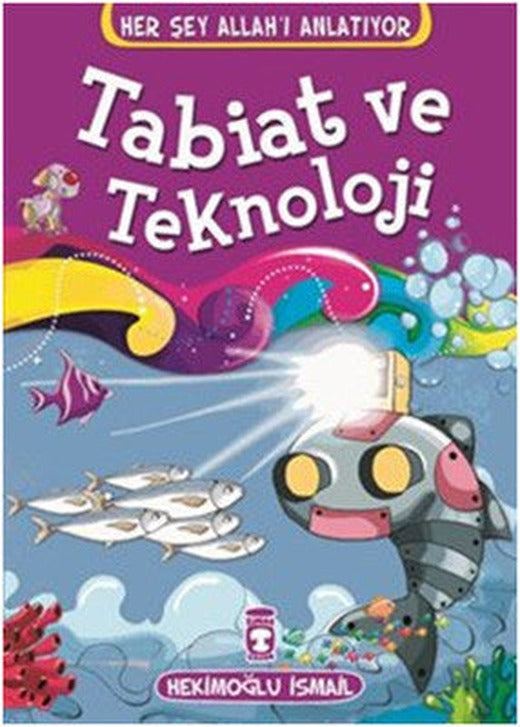 Tabiat ve Teknoloji | Timaş Çocuk