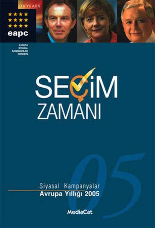 Seçim Zamanı - Siyasal Kampanyalar - Avrupa Yıllığı 2005 | Mediacat