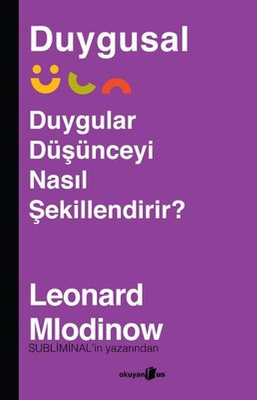 Duygusal - Duygular Düşünceyi Nasıl Şekillendirir? | Okuyan Us Yayınları