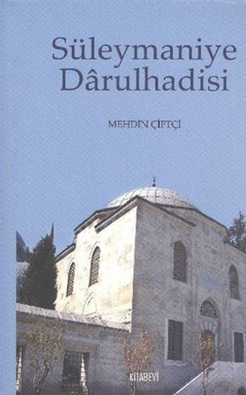 Süleymaniye Darulhadisi | Kitabevi Yayınları