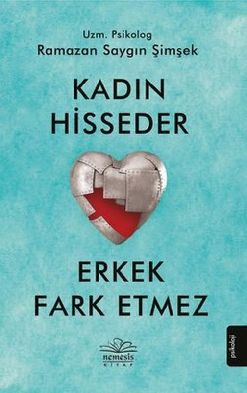 Kadın Hisseder Erkek Fark Etmez | Nemesis Kitap
