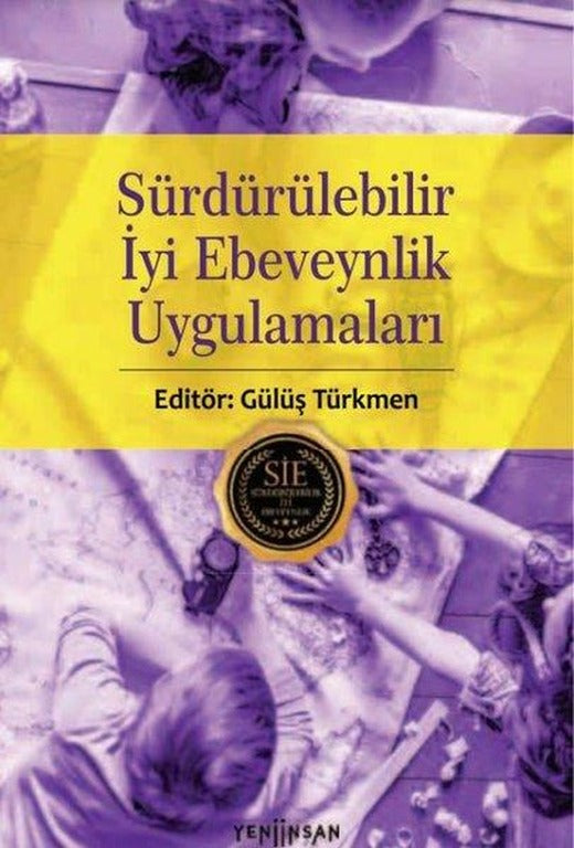 Sürdürülebilir İyi Ebeveynlik Uygulamaları | Yeni İnsan Yayınevi (İnce Kapak)