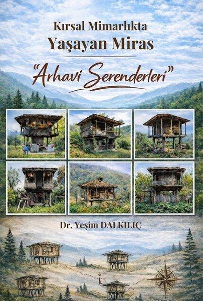 Kırsal Mimarlıkta Yaşayan Miras - Arhavi Serenderleri | İkinci Adam Yayınları (İnce Kapak) - Resim 1
