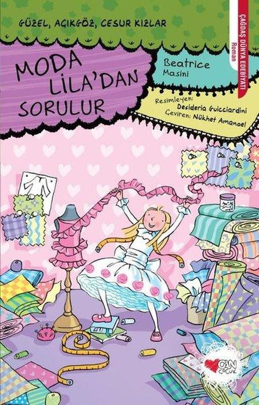 Moda Lila'dan Sorulur: Güzel-Açıkgöz-Cesur Kızlar | Can Çocuk Yayınları (İnce Kapak)