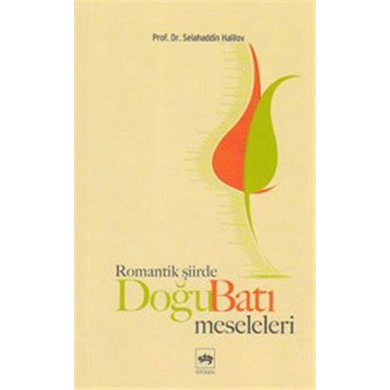 Romantik Şiirde Doğu Batı Meseleleri | Ötüken Yayınları