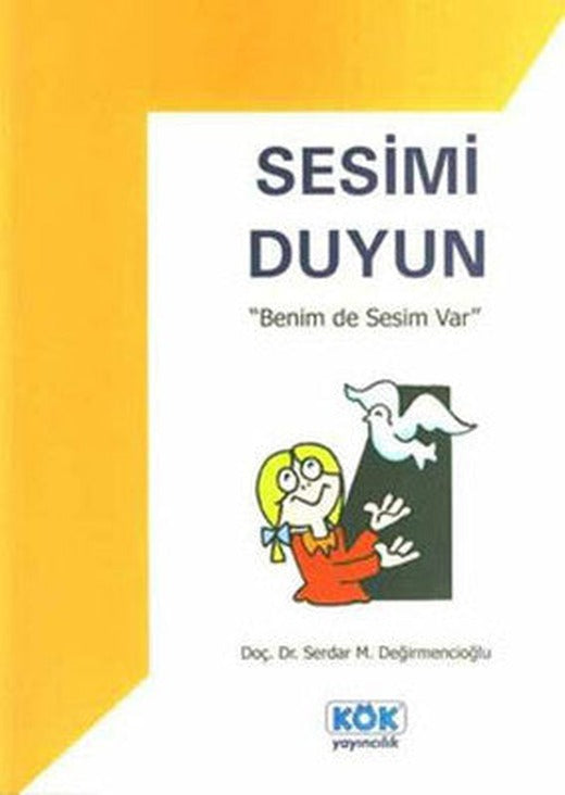 Sesimi Duyun-Benim de Sesim Var | Kök Yayıncılık