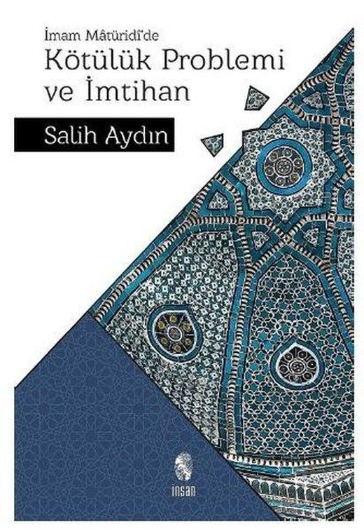 İmam Matüridi'de Kötülük Problemi ve İmtihan | İnsan Yayınları (İnce Kapak)