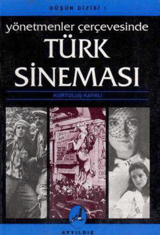 Yönetmenler Çerçevesinde Türk Sineması | Ayyıldız Basım Yayın (Ciltsiz)