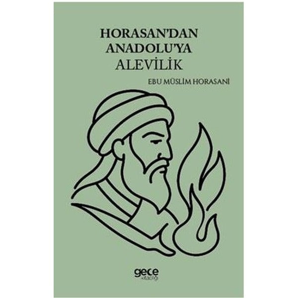Horasan'dan Anadolu'ya Alevilik | Gece Kitaplığı (İnce Kapak)