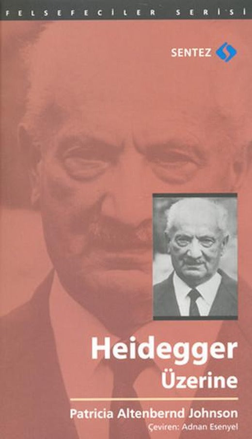 Heidegger Üzerine | Sentez Yayıncılık (İnce Kapak)