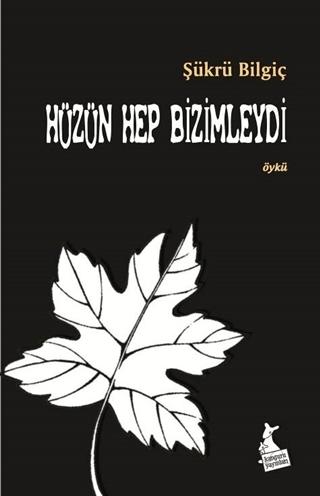 Hüzün Hep Bizimleydi | Kanguru Yayınları (Ciltsiz) - Resim 1