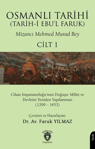 Osmanlı Tarihi (Tarih-i Ebu’l Faruk) Cilt 1 | Dorlion Yayınları (Ciltsiz) - Resim 1