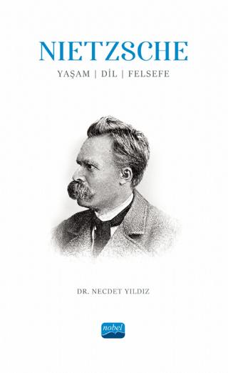 Nietzsche: Yaşam, Dil, Felsefe | Nobel Akademik Yayıncılık (Ciltsiz) - Resim 1
