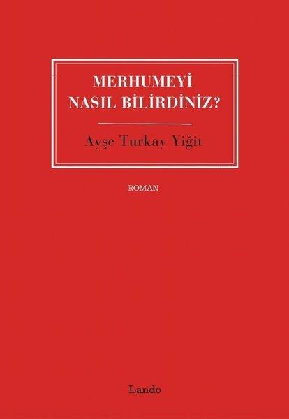 Merhumeyi Nasıl Bilirdiniz? | Lando Yayınları (İnce Kapak) - Resim 1