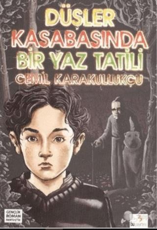 Düşler Kasabasında Bir Yaz Tatili