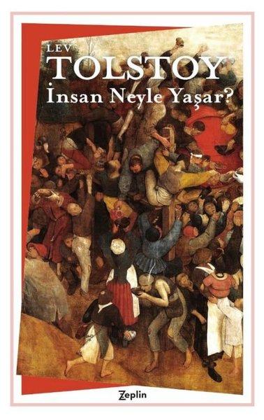 İnsan Neyle Yaşar? | Zeplin Kitap (İnce Kapak) - Resim 1