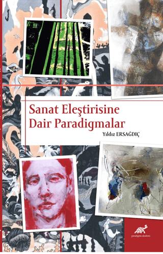 Sanat Eleştirisine Dair Paradigmalar | Paradigma Akademi Yayınları (Ciltsiz) - Resim 1