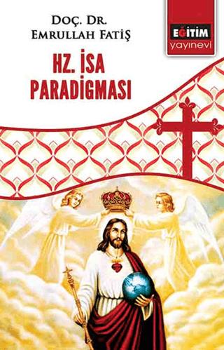 Hz. İsa Paradigması | Eğitim Yayınevi - Bilimsel Eserler (Ciltsiz) - Resim 1