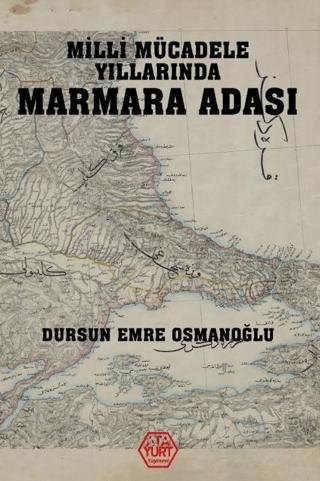Milli Mücadele Yıllarında Marmara Adası | Atayurt Yayınevi (Ciltsiz) - Resim 1