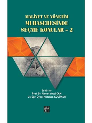 Maliyet ve Yönetim Muhasebesinde Seçme Konular - 2 | Gazi Kitabevi (Ciltsiz) - Resim 1