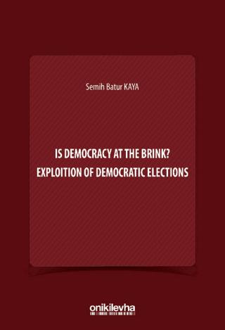 Is Democracy at the Brink? Exploition of Democratic Elections