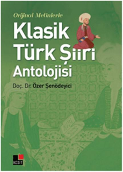 Orijinal Metinlerle Klasik Türk Şiiri Antolojisi | Kesit Yayınları (İnce Kapak) - Resim 1