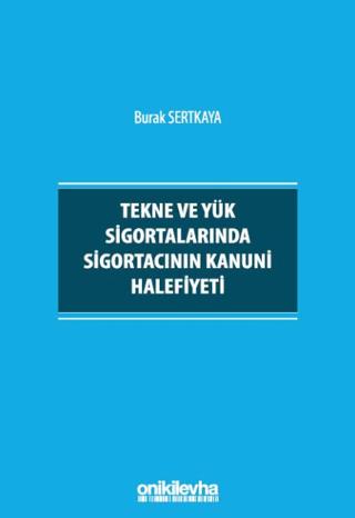 Tekne ve Yük Sigortalarında Sigortacının Kanuni Halefiyeti