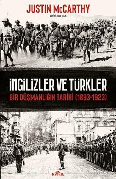 İngilizler ve Türkler - Bir Düşmanlığın Tarihi 1893 - 1923 | Kronik Kitap (İnce Kapak) - Resim 1