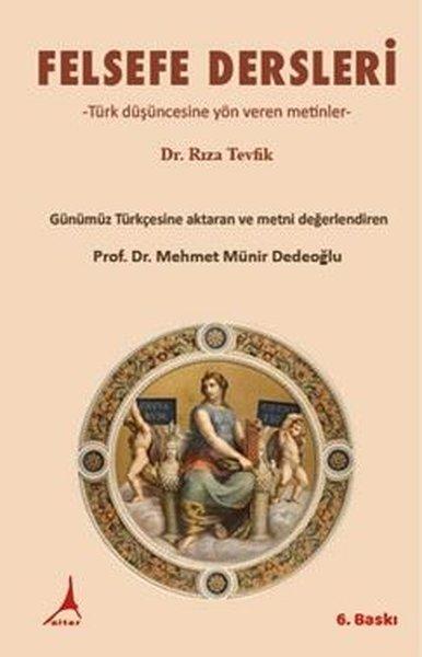 Felsefe Dersleri - Türk Düşüncesine Yön Veren Metinler | Alter Yayınları (İnce Kapak) - Resim 1
