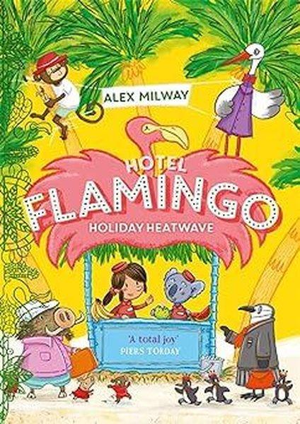Hotel Flamingo: Holiday Heatwave | Bonnier (İnce Kapak) - Resim 1