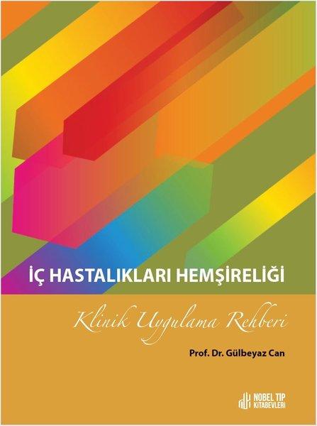 İç Hastalıkları Hemşireliği Klinik Uygulama Rehberi | Nobel Tıp Kitabevleri (İnce Kapak) - Resim 1
