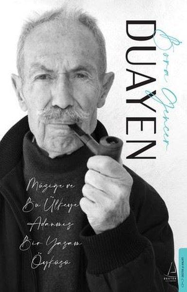 Duayen: Müzisyen Bu Ülkeye Adanmış Bir Yaşam Öyküsü | Destek Yayınları (İnce Kapak) - Resim 1