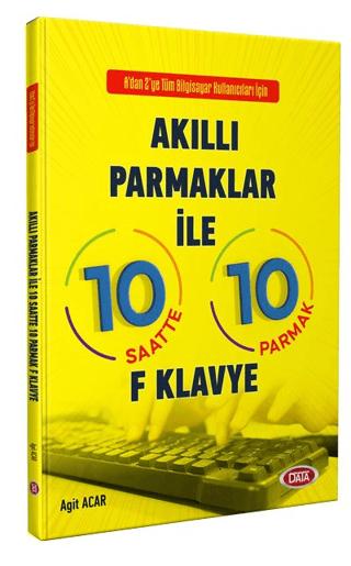 Akıllı Parmaklar İle 10 Saatte 10 Parmak | Data Yayınları (Ciltsiz) - Resim 1