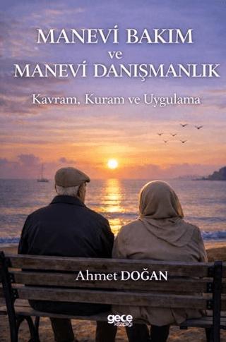 Manevi Bakım ve Manevi Danışmanlık Kavram Kuram ve Uygulama